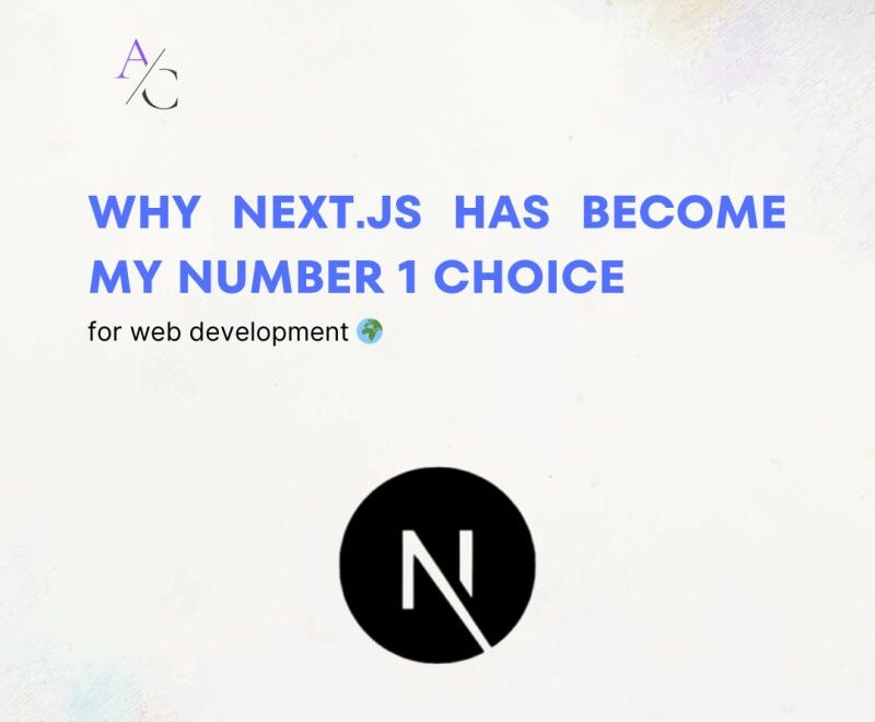 Why Next.js has become my #1 choice for web development 🌍